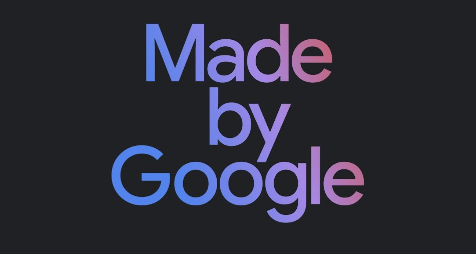 Made by Google cover Made by Google cover